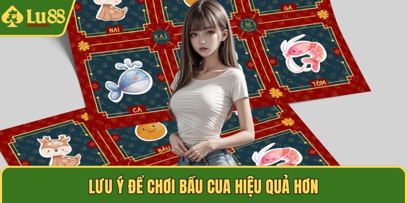 Lưu ý để chơi Bầu Cua hiệu quả hơn