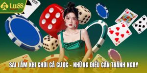 Sai lầm khi chơi cá cược